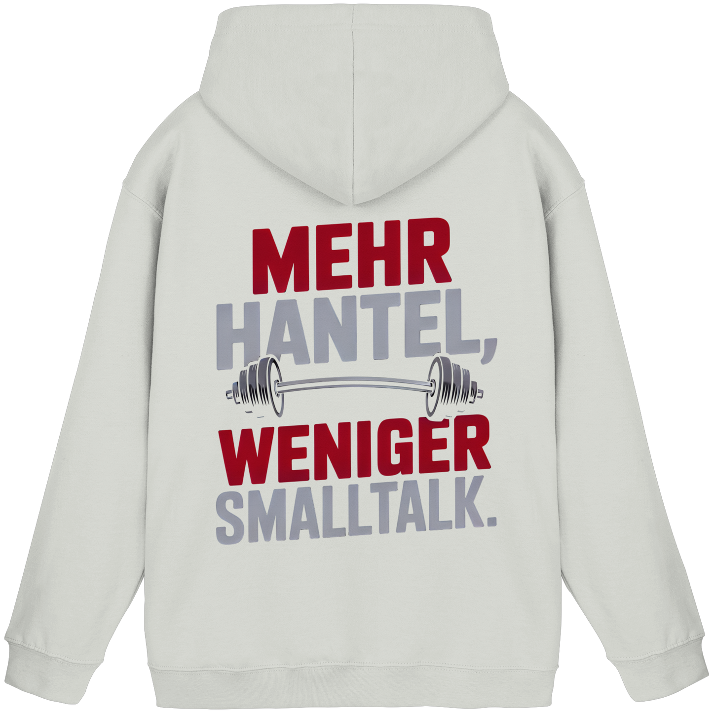 Mehr Hantel, weniger Smalltalk - Basic Unisex Hoodie