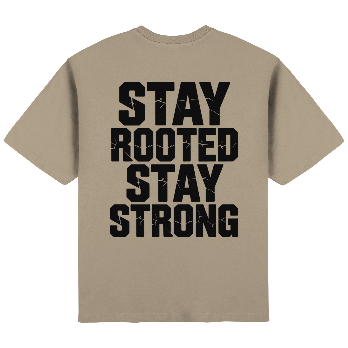 Stay Rooted Stay Strong - Streetwear Oversized T-Shirt