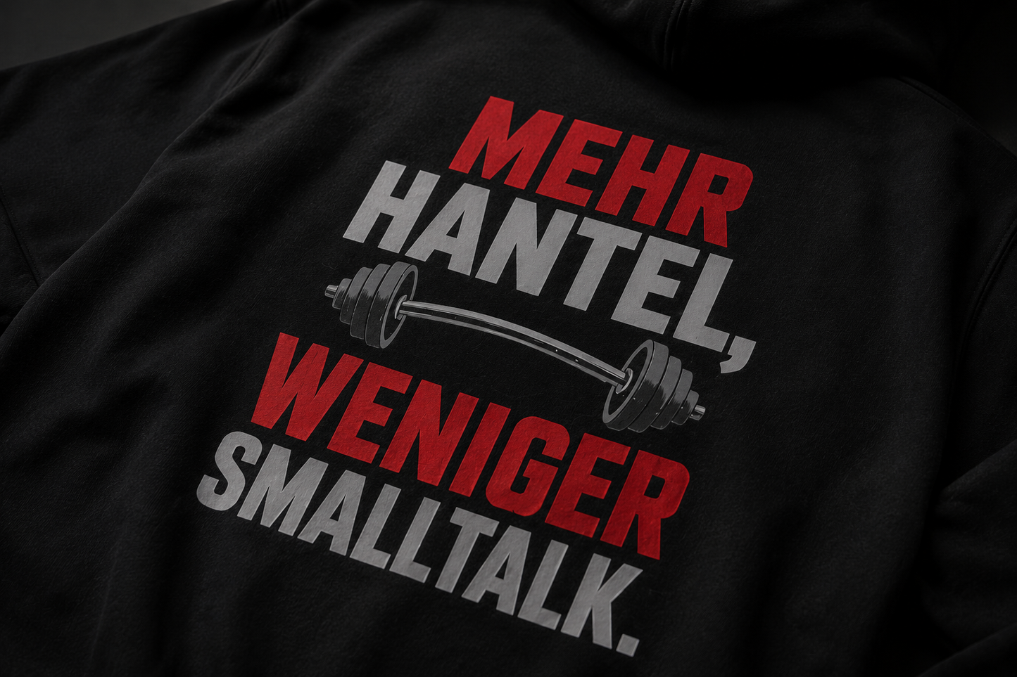 Mehr Hantel, weniger Smalltalk - Basic Unisex Hoodie