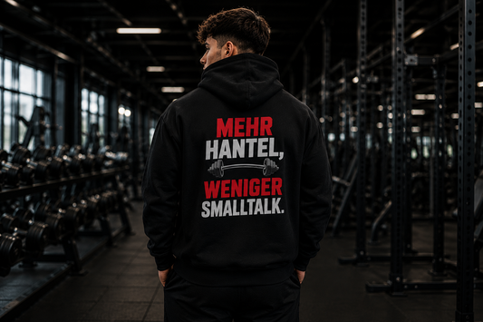 Mehr Hantel, weniger Smalltalk - Basic Unisex Hoodie