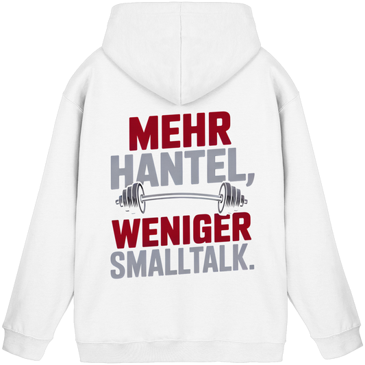 Mehr Hantel, weniger Smalltalk - Basic Unisex Hoodie