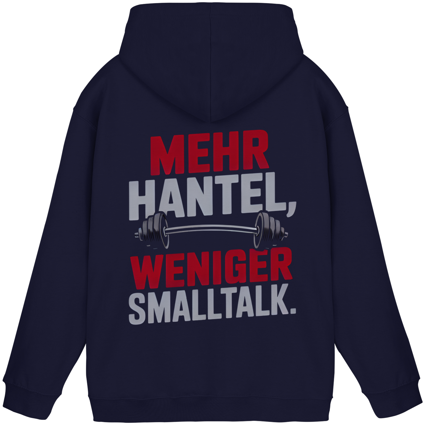 Mehr Hantel, weniger Smalltalk - Basic Unisex Hoodie