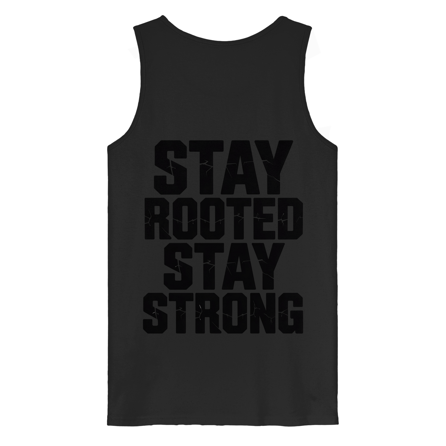 Stay Rooted Stay Strong - Organic Tank Top