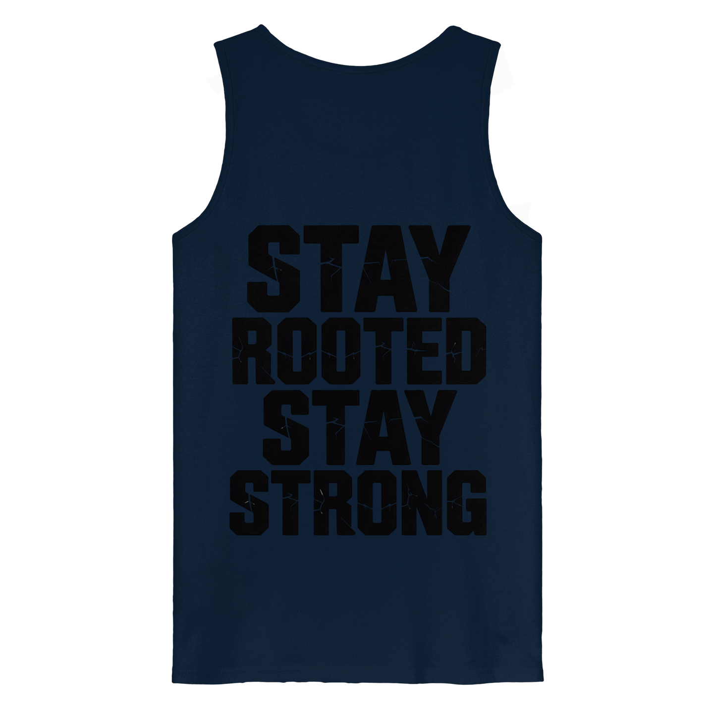 Stay Rooted Stay Strong - Organic Tank Top