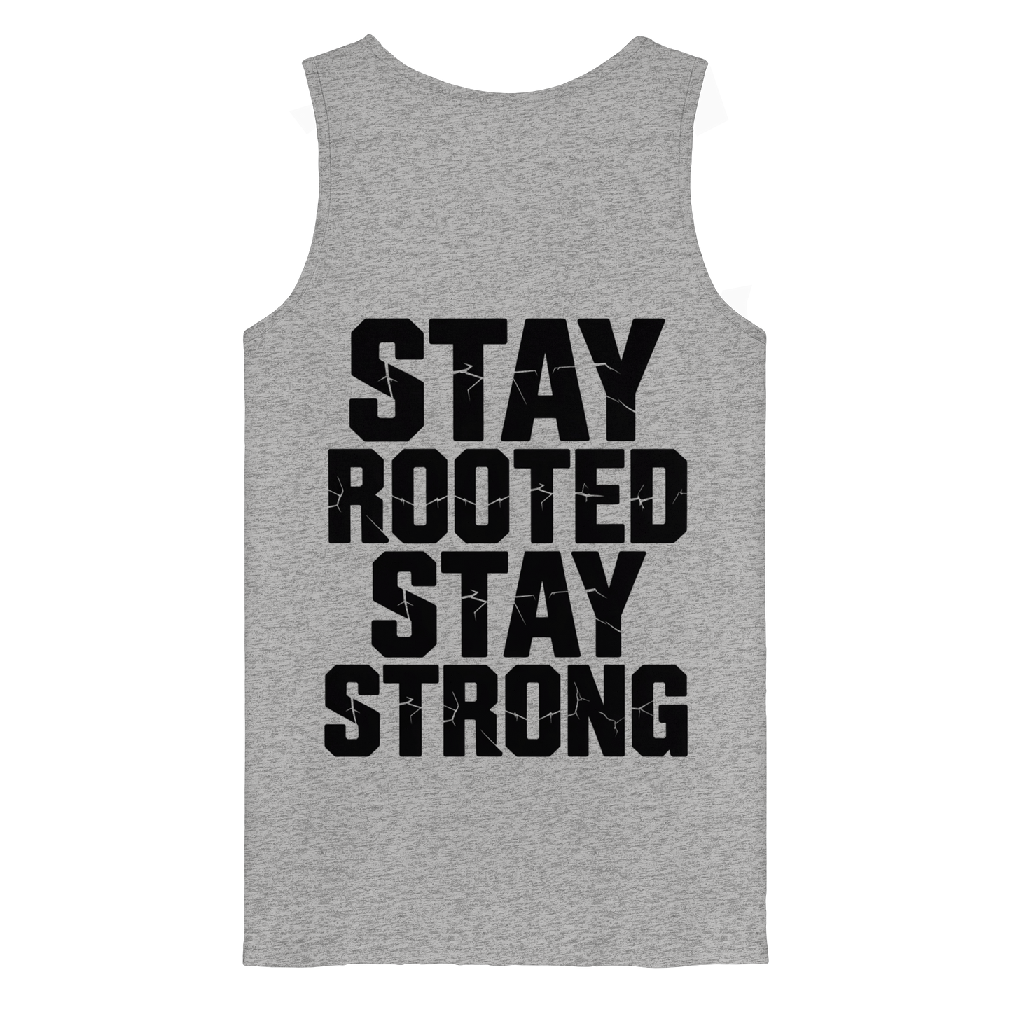 Stay Rooted Stay Strong - Organic Tank Top