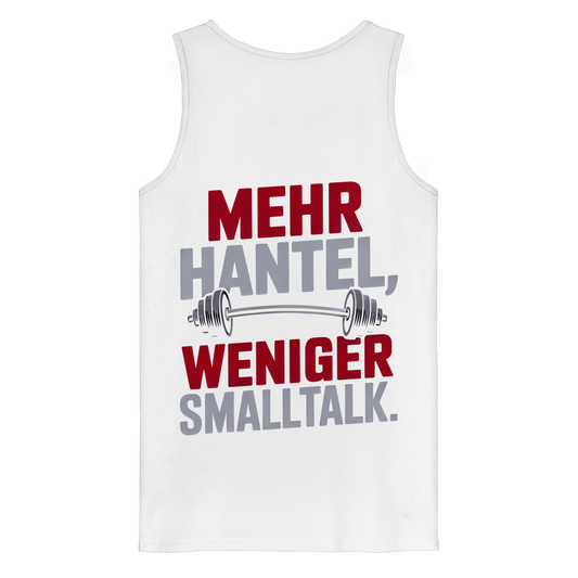 Mehr Hantel, weniger Smalltalk - Organic Tank Top