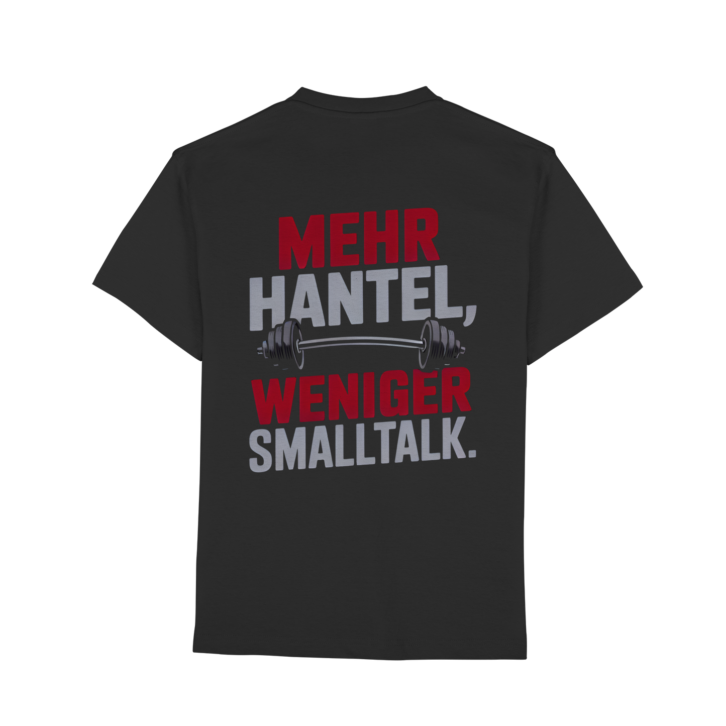 Mehr Hantel, weniger Smalltalk - Premium Classic T-Shirt
