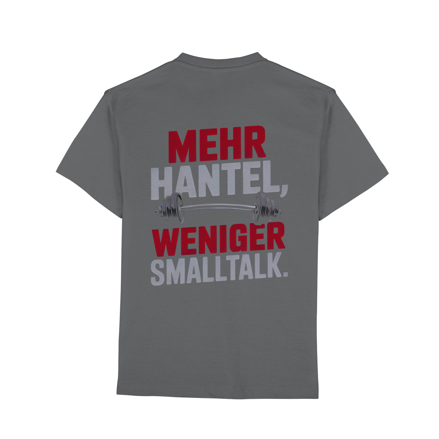 Mehr Hantel, weniger Smalltalk - Premium Classic T-Shirt