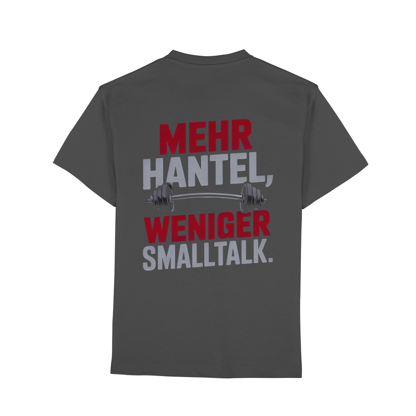 Mehr Hantel, weniger Smalltalk - Premium Classic T-Shirt