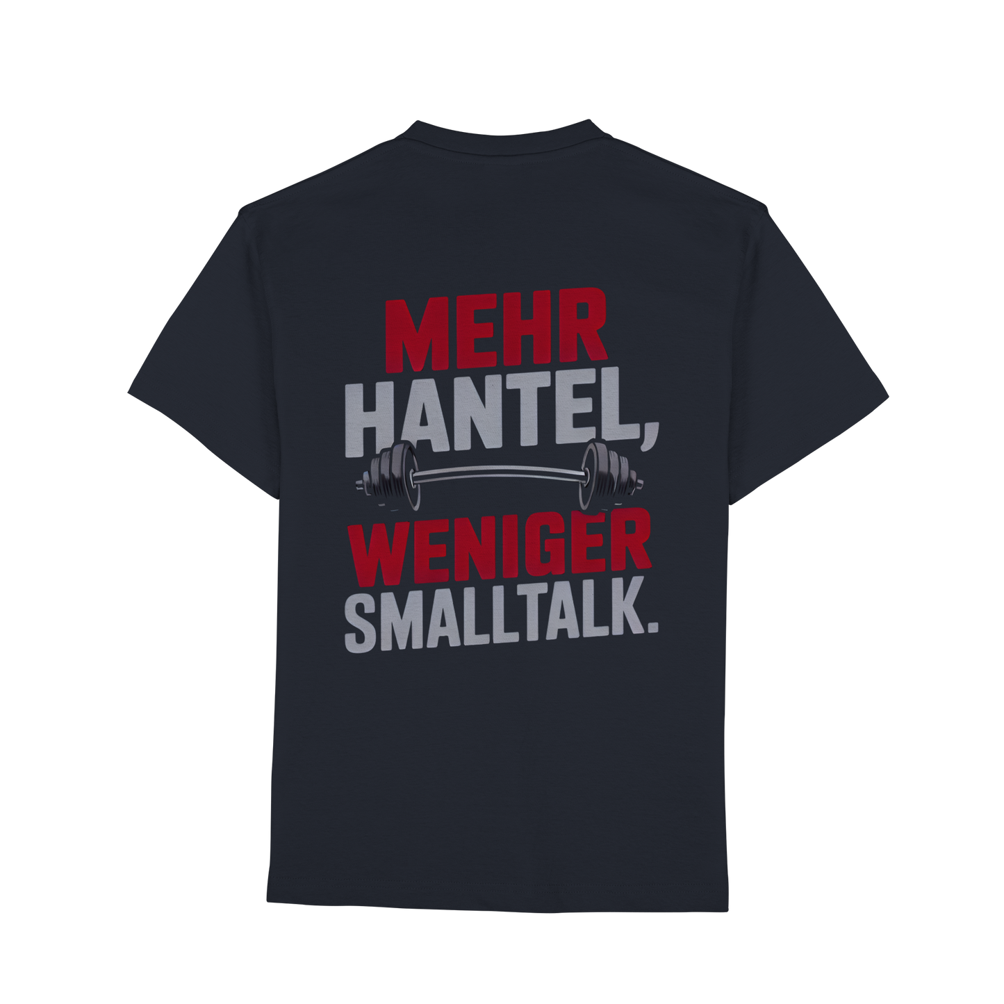Mehr Hantel, weniger Smalltalk - Premium Classic T-Shirt