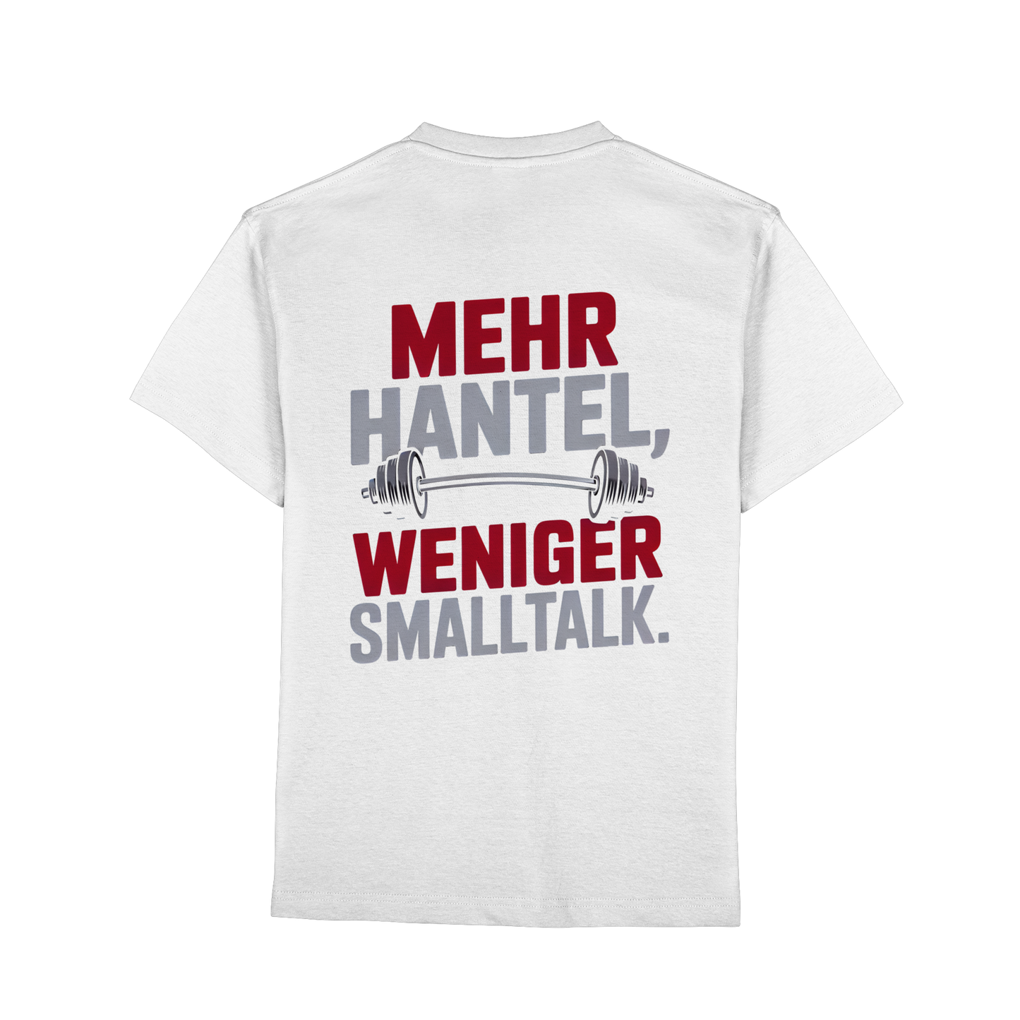 Mehr Hantel, weniger Smalltalk - Premium Classic T-Shirt