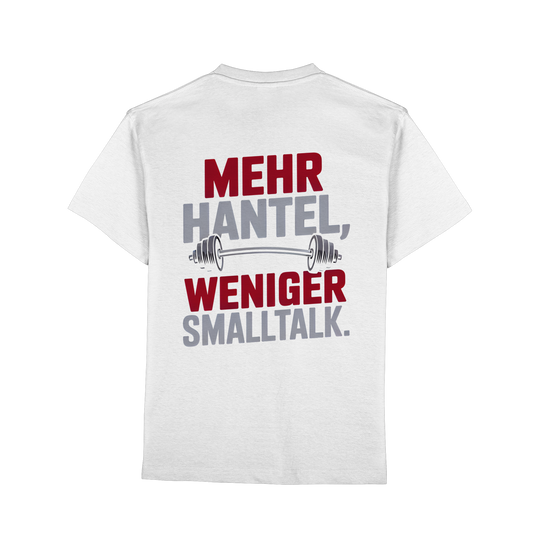 Mehr Hantel, weniger Smalltalk - Premium Classic T-Shirt
