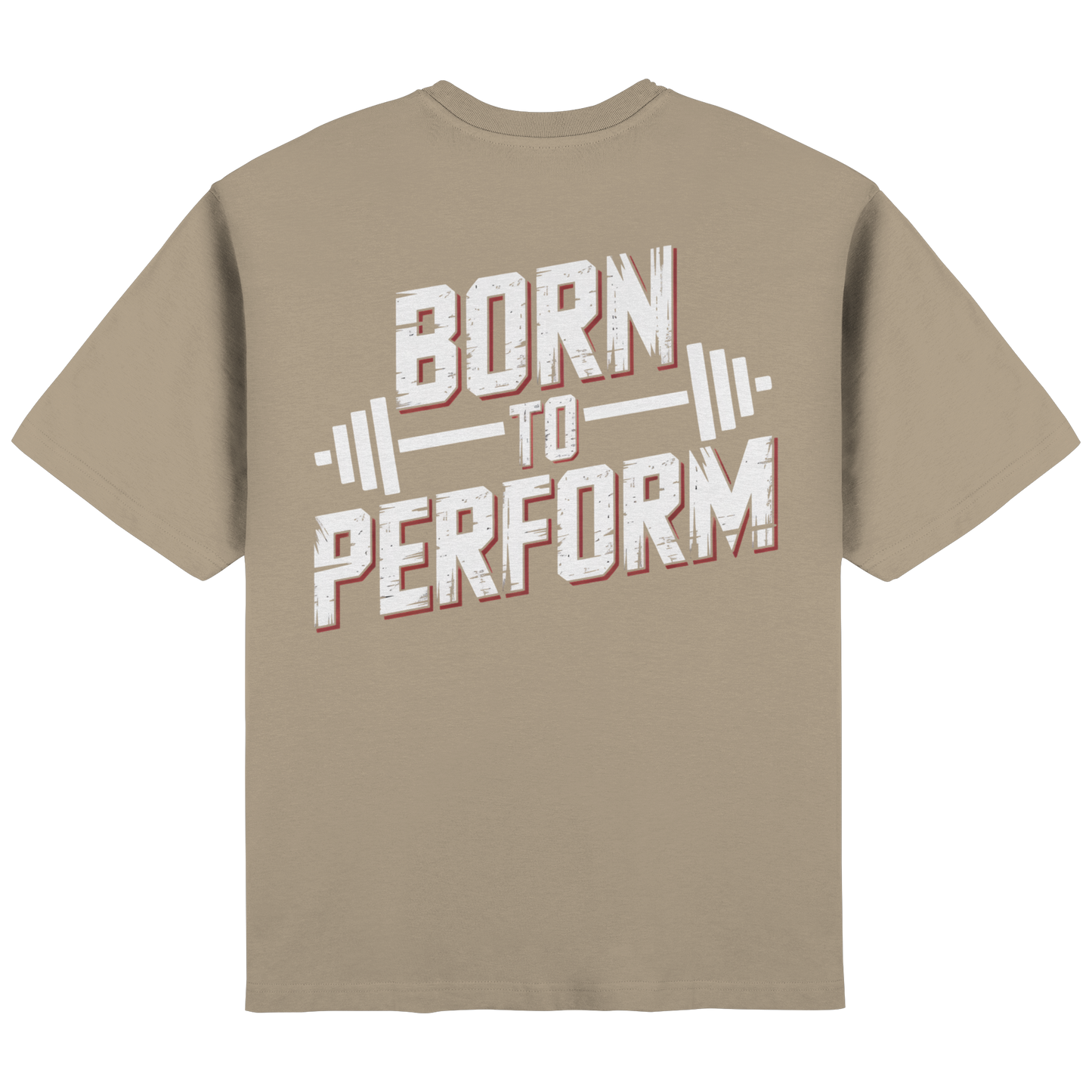 Born to Perform  - Streetwear Oversized T-Shirt