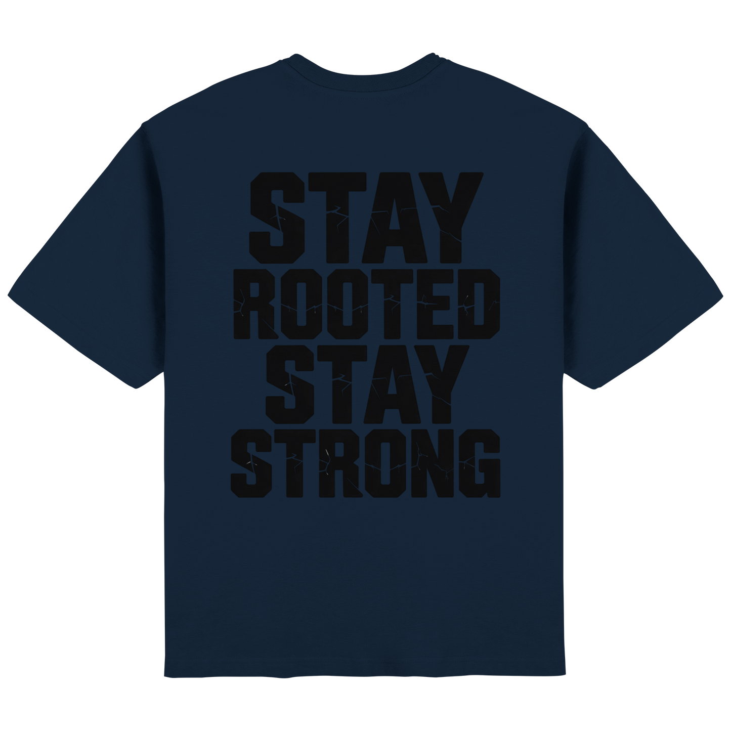 Stay Rooted Stay Strong - Streetwear Oversized T-Shirt