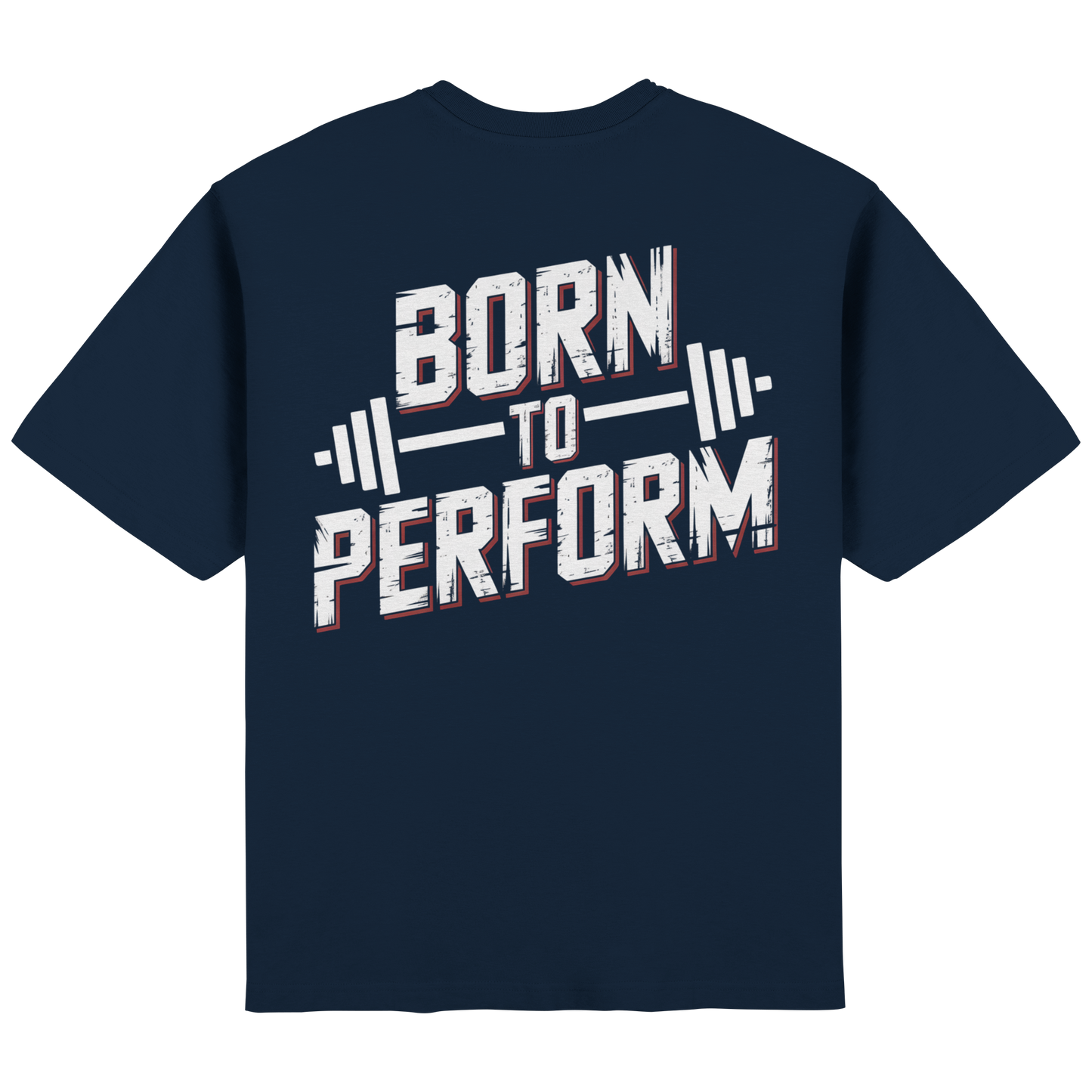 Born to Perform  - Streetwear Oversized T-Shirt