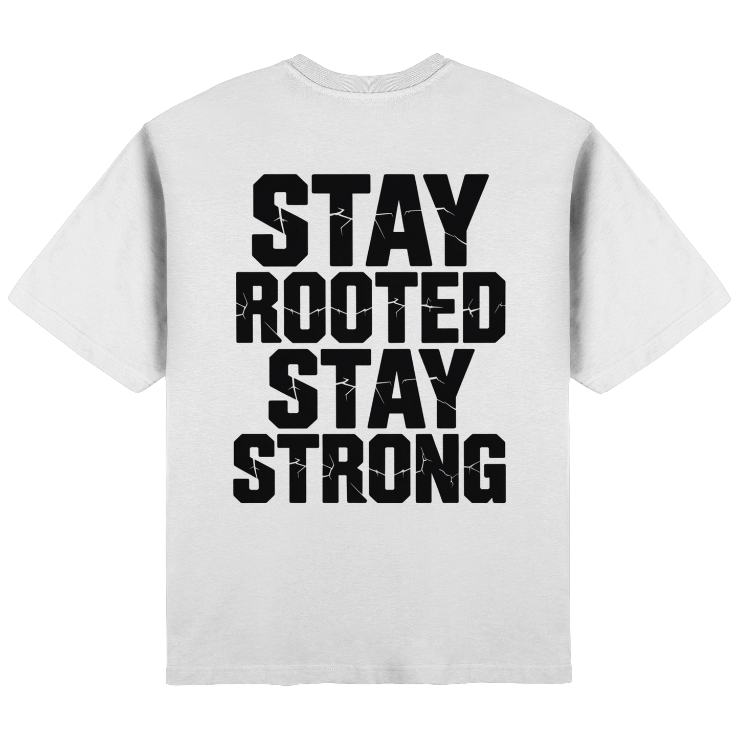 Stay Rooted Stay Strong - Streetwear Oversized T-Shirt