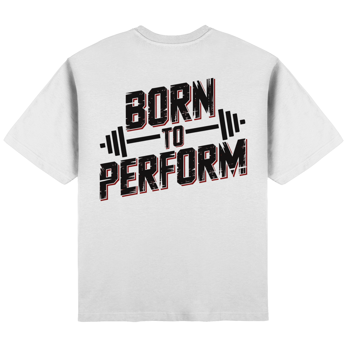 Born to Perform  - Streetwear Oversized T-Shirt