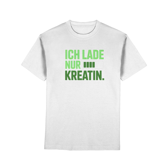 Ich lade nur Kreatin - Premium Classic T-Shirt