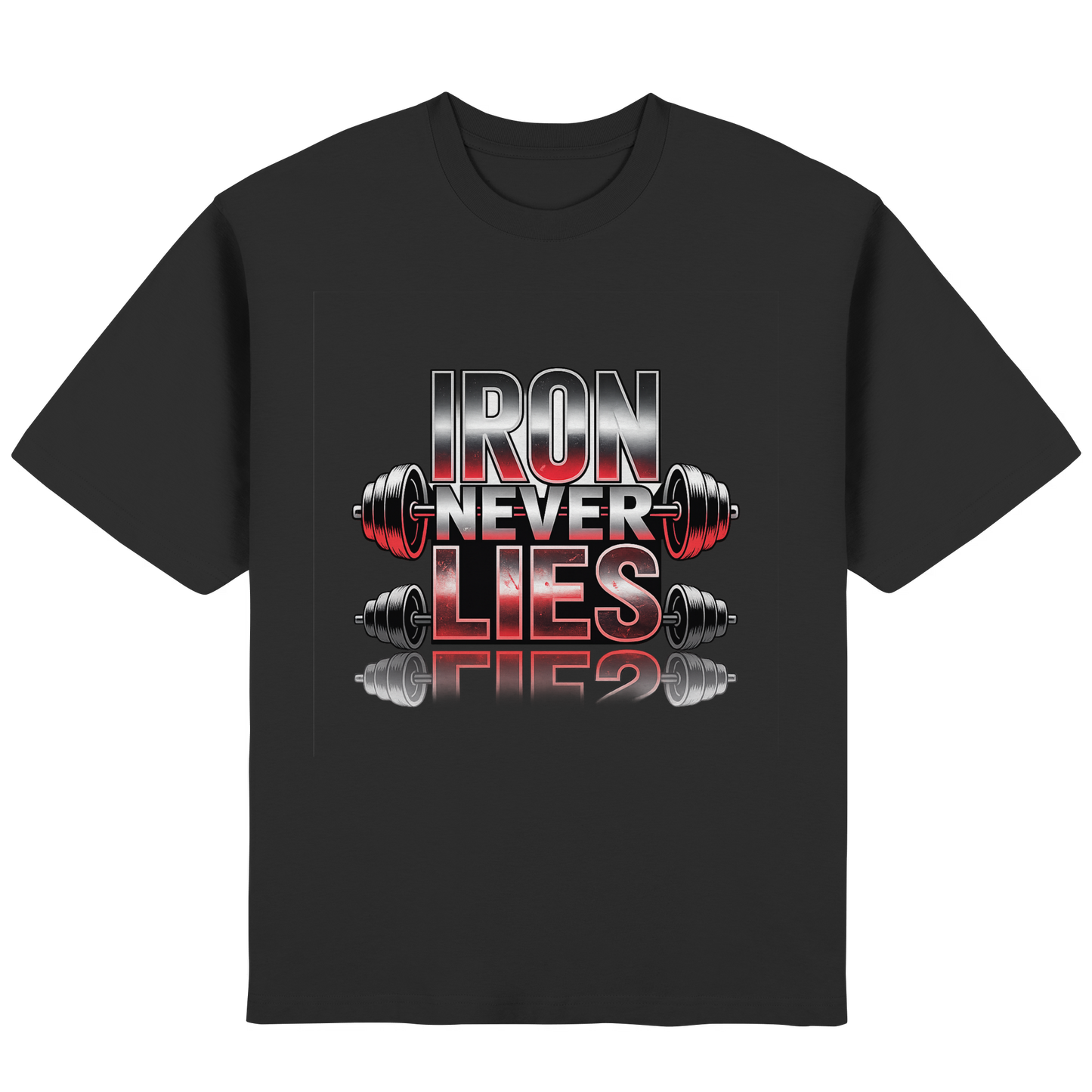 Iron Never Lies - Streetwear Oversized T-Shirt