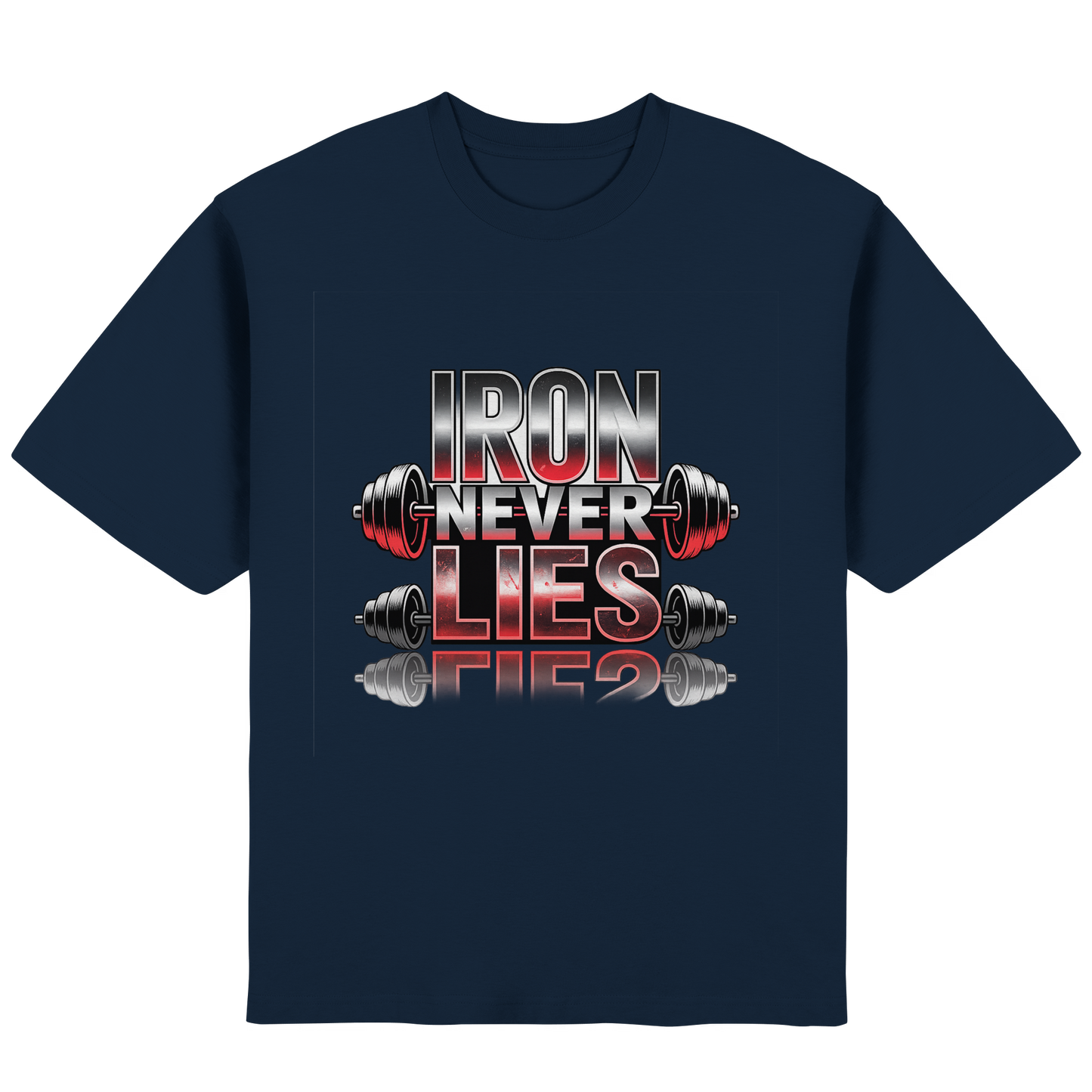 Iron Never Lies - Streetwear Oversized T-Shirt