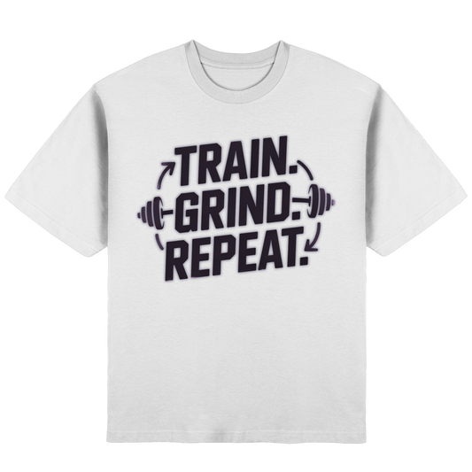 Train. Grind. Repeat. - Streetwear Oversized T-Shirt