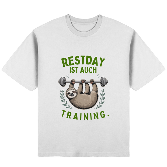Restday ist auch Training - Streetwear Oversized T-Shirt