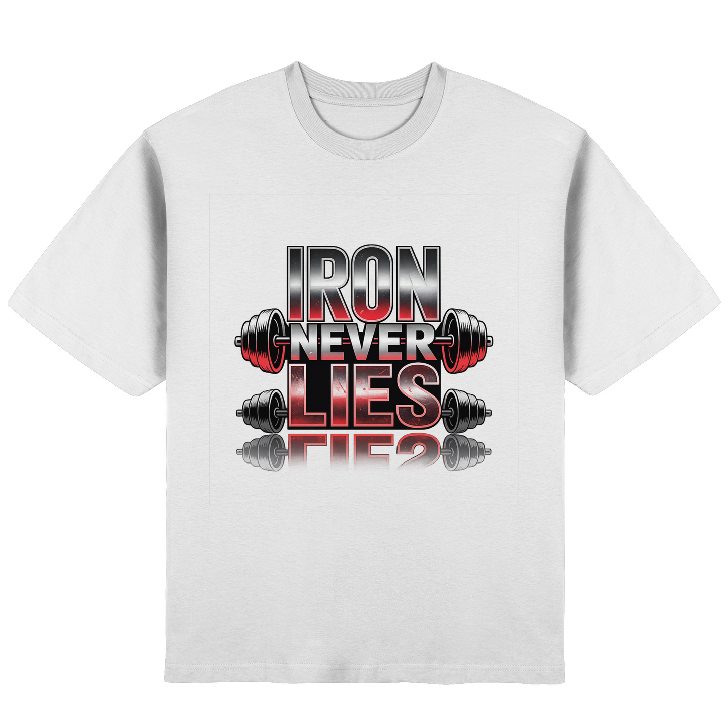 Iron Never Lies - Streetwear Oversized T-Shirt